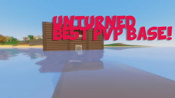 Unturned - Best PvP Base!