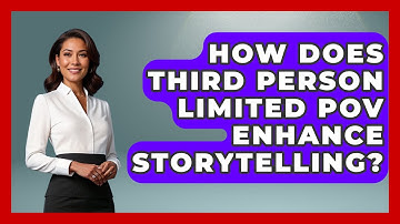 How Does Third Person Limited POV Enhance Storytelling? - The Storytellers Room