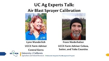 UC Ag Experts Talk: Air Blast Sprayer Calibration