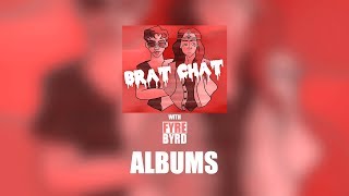 Brat chat: albums