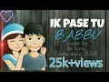 Ik pase tu babbu/new whats up ststus video /ks lyrics. 2018