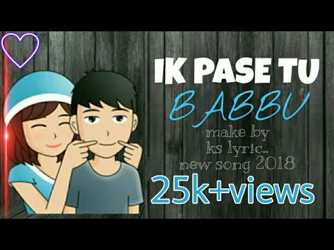 Ik Pase Tu Babbu New Whats Up Ststus Video Ks Lyrics 2018 Youtube