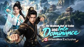 (DUBBED) He Walked Out of Exile and Into Dominance | 💟 #dramabox #miniseries #mustwatch
