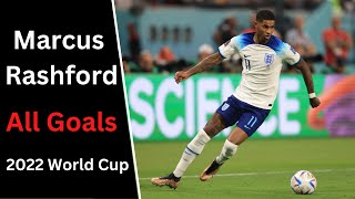 Marcus Rashford - All Goals - 2022 World Cup