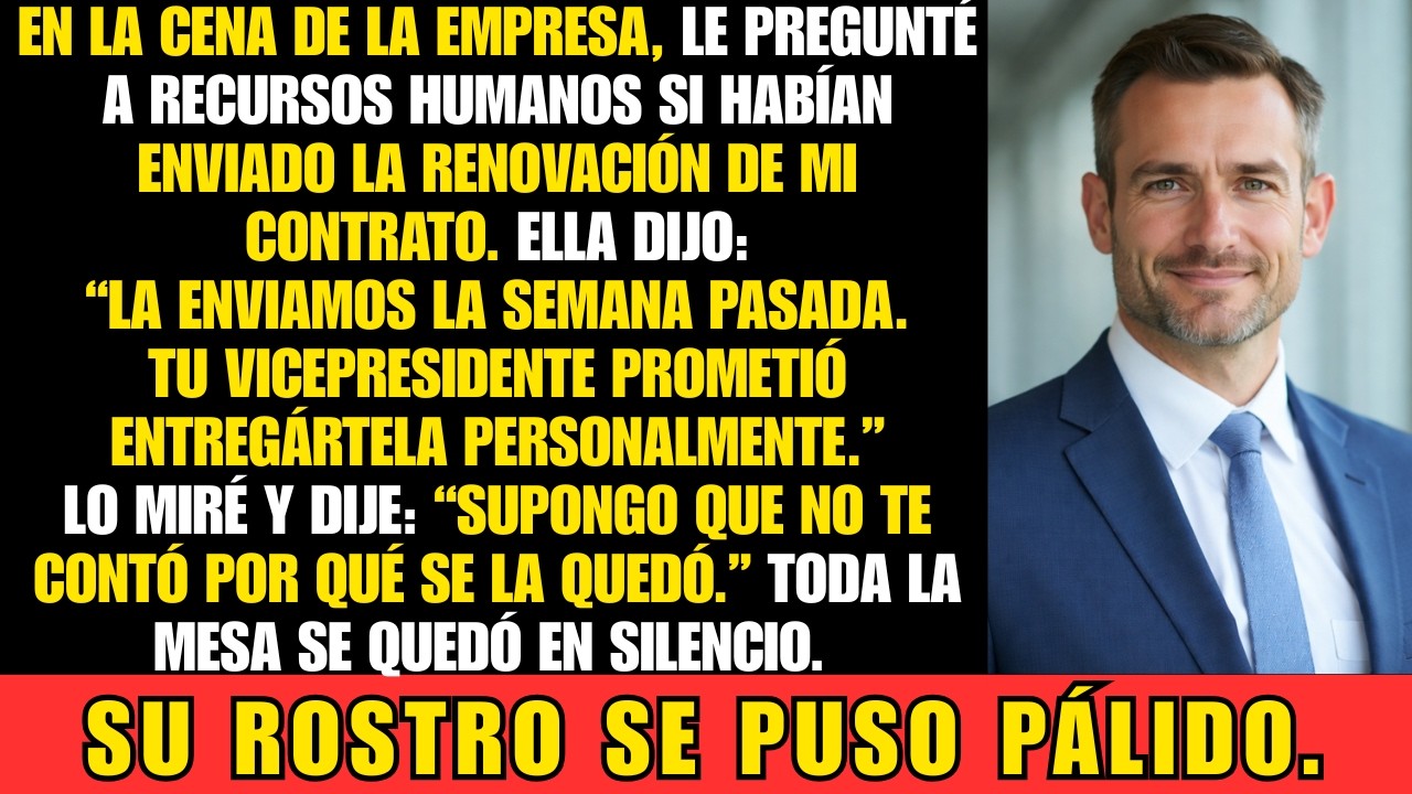 Ocultó mi contrato durante semanas… Recursos Humanos lo descubrió en la cena de empresa