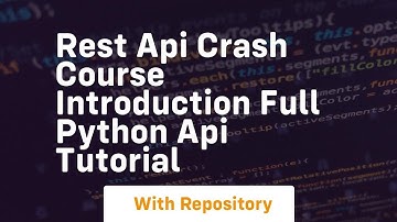 Rest api crash course introduction full python api tutorial