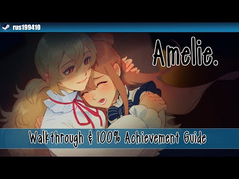 Amelie - Walkthrough u0026 100% Achievement Guide [Steam] rus199410