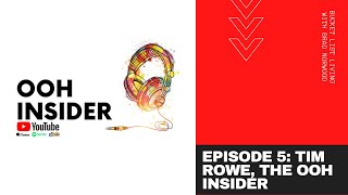 Bucket List Living with Brad Norwood -- Episode 5: Tim Rowe, THE OOH Insider