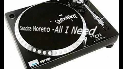 Sandra Moreno -  All I Need