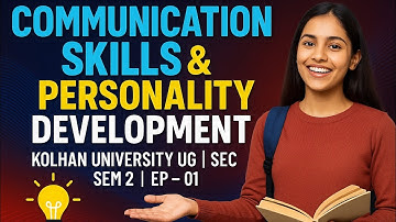 Communication Skills & Personality Development | SEC Paper Semester 2 Kolhan University UG| Ep - 01