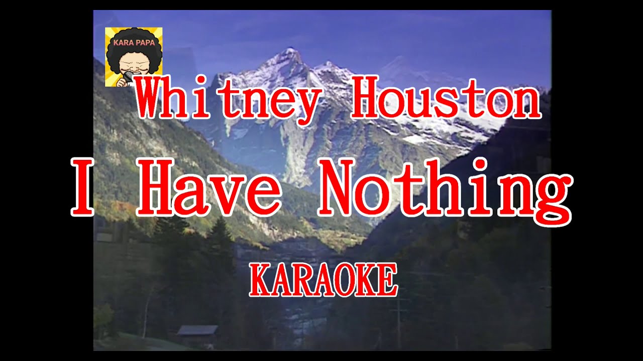 【KARA PAPA】 Whitney Houston -  I Have Nothing   [KARAOKE] Classic song