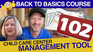 Back to Basics: Child Care Center Management Tool Instructional Course 102