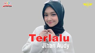 Jihan Audy - Terlalu