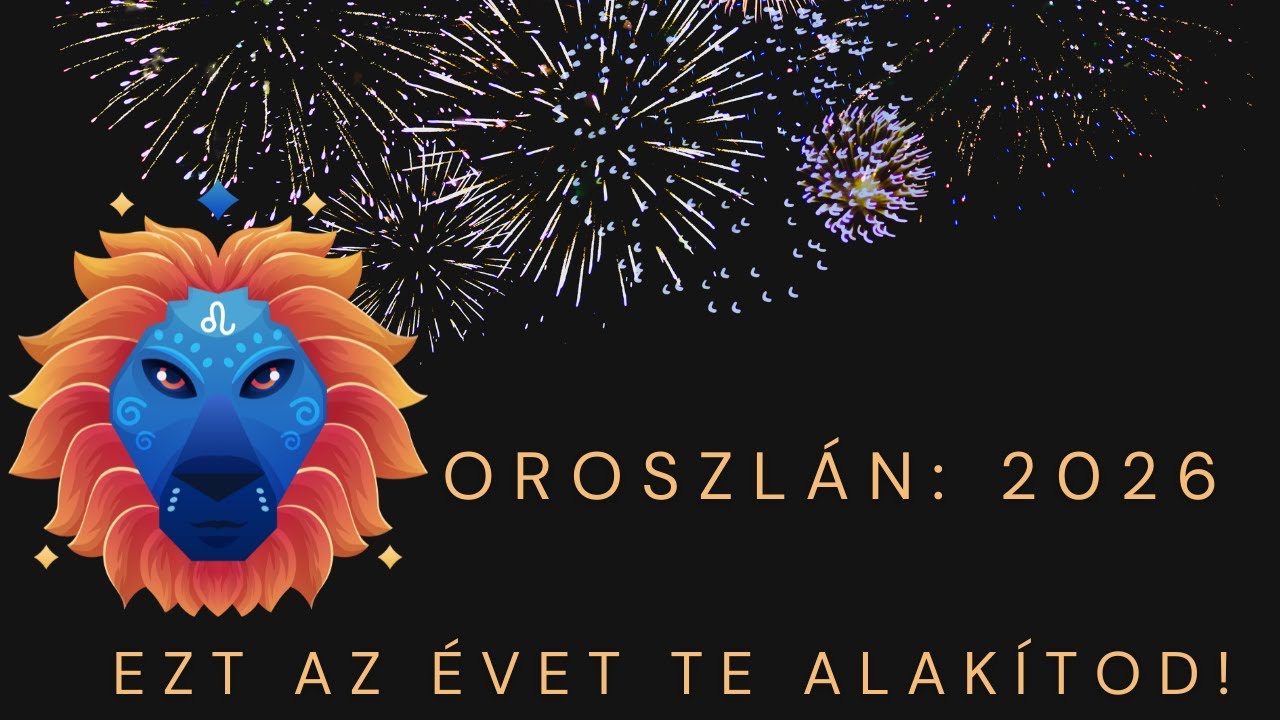 Oroszlán: 2026 –  Ezt az évet TE alakítod! 🔮 | Mit hoz a szerelemben?