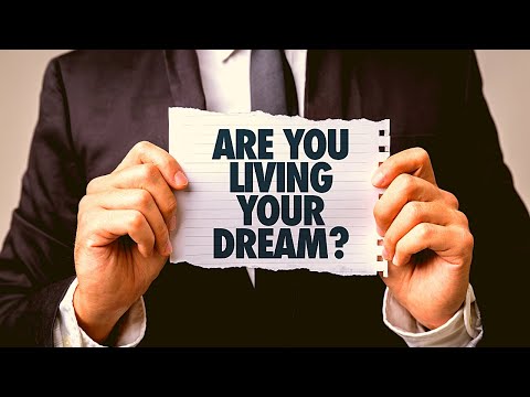 How To Live Your Dream - 3 Effective Ways!!!