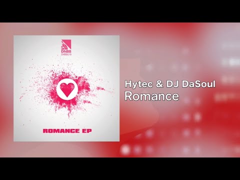 Hytec & DJ DaSoul – Romance