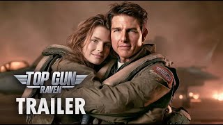 Top Gun 3: RAVEN(2026)– Concept Trailer | Tom Cruise, Rebecca Ferguson [4K HDR]