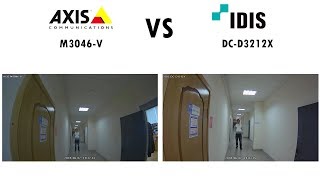 Видео сравнение AXIS M3046 V и IDIS DC D3212X