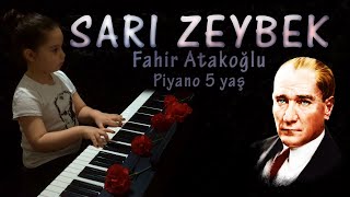 Sarı Zeybek (10 Kasım) - Fahir Atakoğlu, Piyano 5 yaş