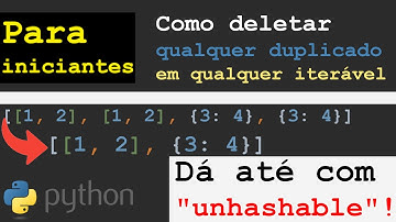 Como Deletar Duplicados de Qualquer Iterável em Python