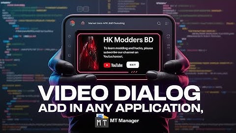 How to Add Custom VIDEO DIALOG in Any Apps Using MT Manager.Smali Reverse Engineering. HK MODDERS BD