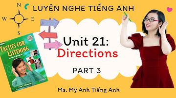 Luyện nghe tiếng Anh - Tactics for Listening - Basic - Unit 21: Directions - Part 3.