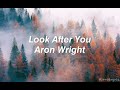 Look After You Aron Wright Lyrics