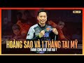 HOÀNG SAO VÀ HÀNH TRÌNH 1 THÁNG TẠI MỸ | THÀNH CÔNG HAY THẤT BẠI ?