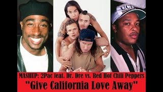 MASHUP: 2Pac feat. Dr. Dre vs. Red Hot Chili Peppers \