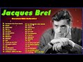 Jacques Brel Les plus belles chansons 2023 – Meilleur chansons de Jacques Brel