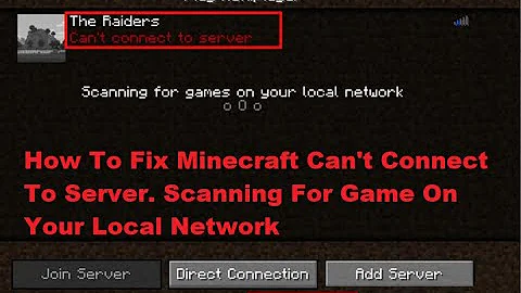 How To Fix Minecraft Can't Connect To Server. Scanning For Game On Your Local Network