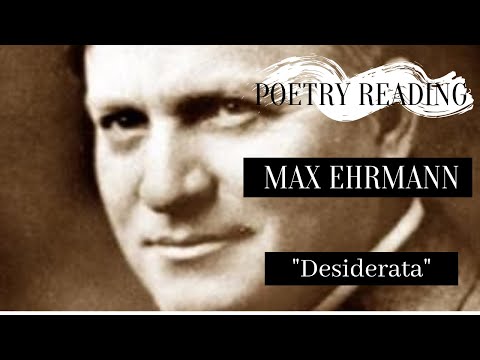 Poetry: Max Ehrmann (Desiderata)