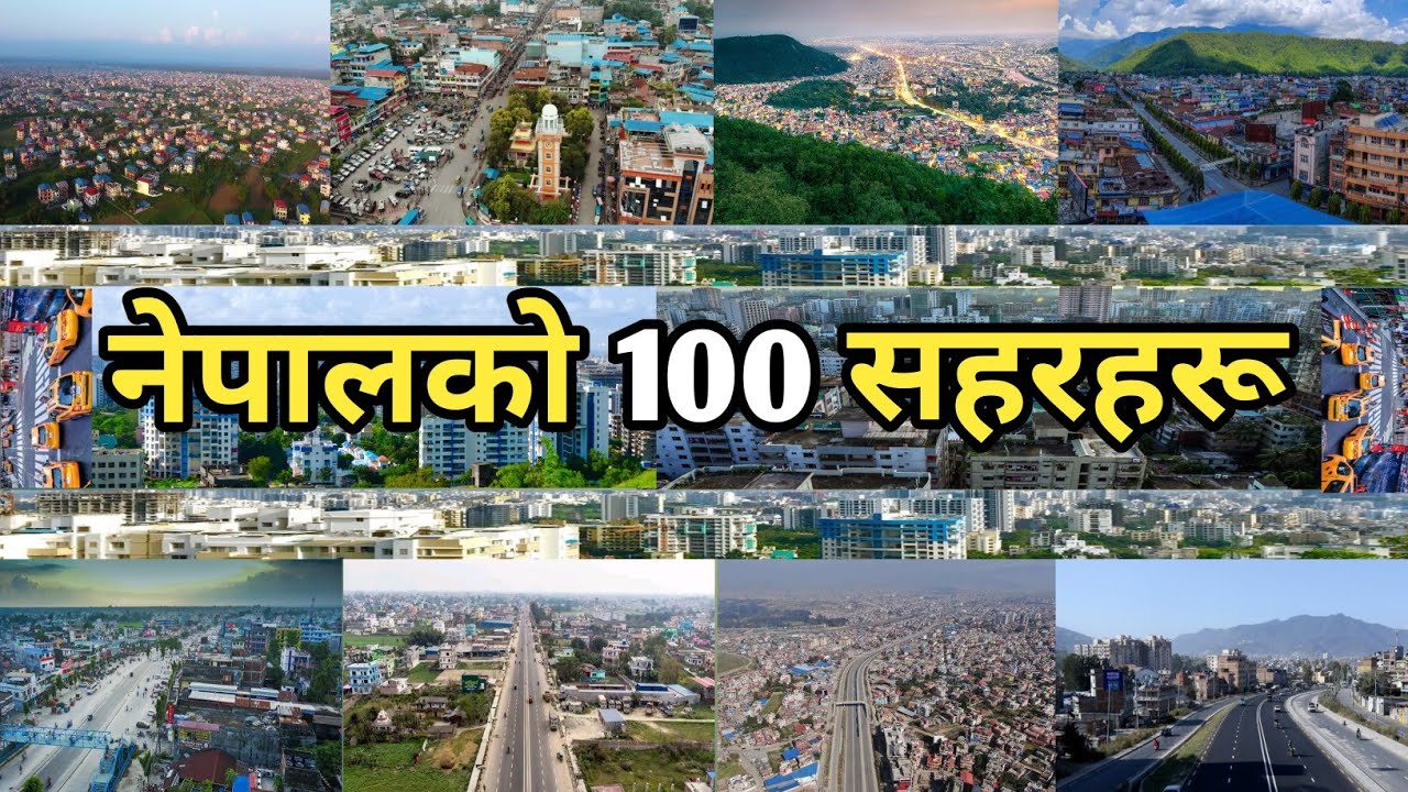 🇳🇵Top 100 Biggest Cities Of Nepal 🔥 नेपालको १०० सहरहरूको पुरा जानकारी || Gorkhey Babu ||