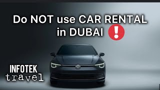 Do NOT Rent a Car in Dubai! Rental Car Rental Scam in UAE How To Rent A Supercar In Dubai Without Getting Scammed