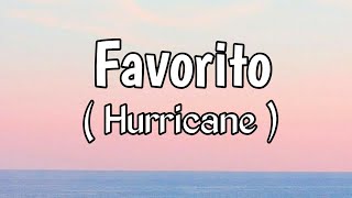 Hurricane - Favorito (Lyrics)