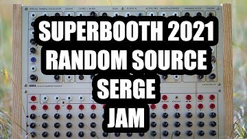RANDOM SOURCE SERGE INORI JAM | SUPERBOOTH 2021