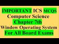Windows Operating System Mcqs|Chapter 7th | ICS| For All board Exams 2025|ICT MCQS