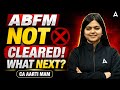 ABFM Not Cleared! What Next? | CAIIB Passing Criteria | By Aarti Pathak