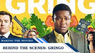 Behind the Scenes: Gringo | Making the Movies