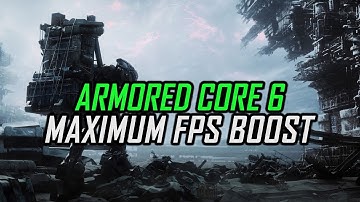 Armored Core 6: Fires of Rubicon | How to Get Maximum FPS Boost and Fix Lag