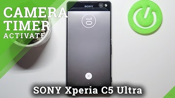 How to Set Camera Timer in SONY Xperia C5 Ultra – Take Timed Photos