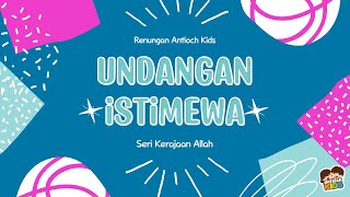 Download Lagu Undangan Istimewa (Seri Kerajaan Allah l Renungan Antioch Kids 17 Februari 2025) MP3
