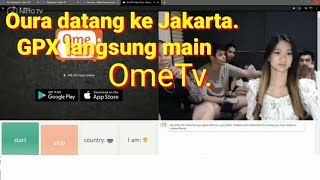 Oura datang ke Jakarta langsung main OmeTv bersama GPX.