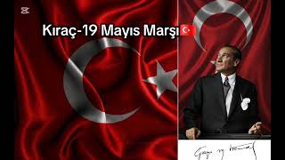 KIRAÇ-19 MAYIS MARŞI💗ABONE OLLLL