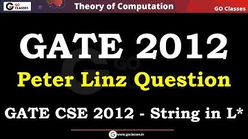 GATE CSE 2012 - Strings in L* | Peter Linz Exercise 1.2 Q5 | Theory of Computation