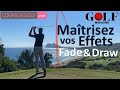 Matrisez vos effets  fade et draw cours de golf en ligne avec renaud poupard