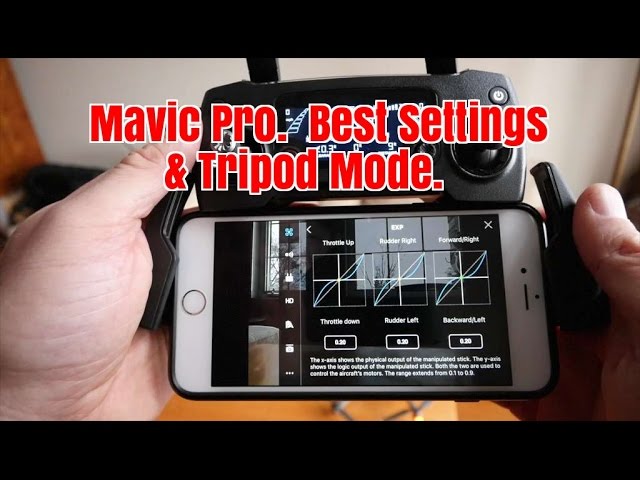 Ep27   Mavic Pro.  Best settings and Tripod Mode
