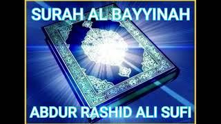 98. Surah Al Bayyinah | Abdur Rashid Ali Sufi