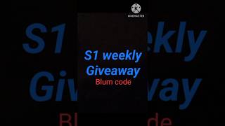S1 weekly Giveaway #blum #code