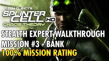 Splinter Cell: Chaos Theory - Mission #3 - Bank - Stealth (Expert)